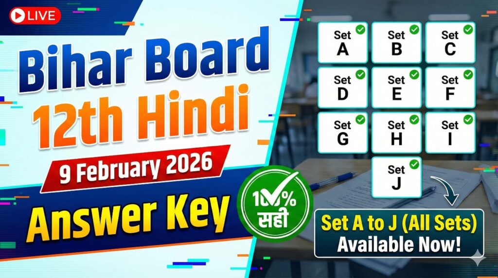 Bihar Board 12th Hindi 9 February Answer Key 2026: Set A to J बिहार बोर्ड हिन्दी 100% सही Answer Key