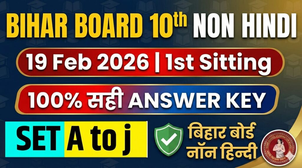 Bihar Board 19 February 10th Non Hindi 1st Sitting Answer Key 2026: Set A to J बिहार बोर्ड नॉन हिन्दी 100% सही Answer Key