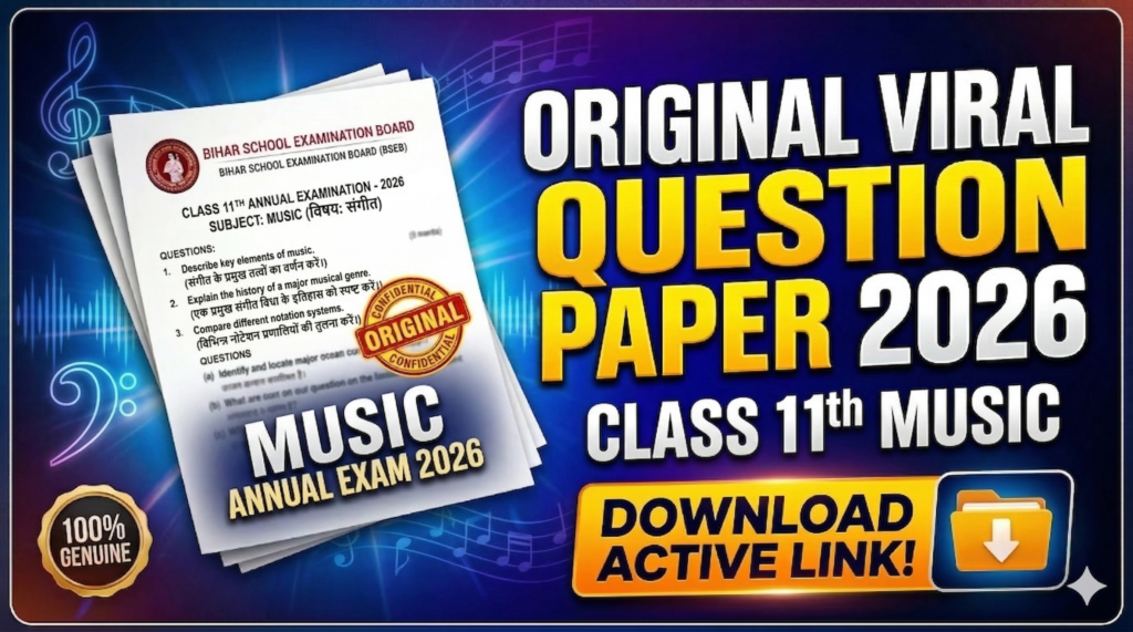 Bihar Board Class 11th Music Annual Exam 2026 Original Viral Question Paper Download Active Link