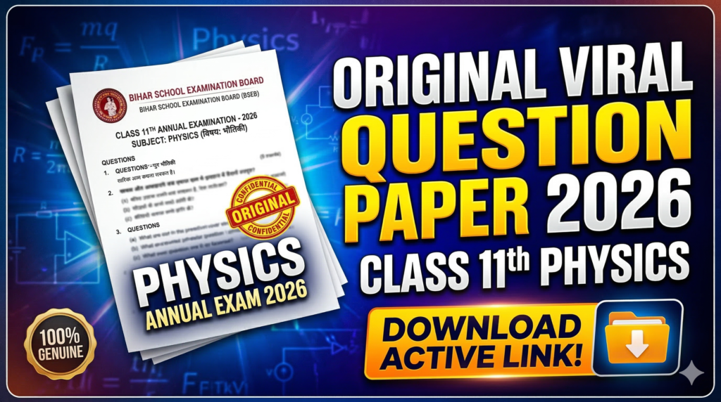 Bihar Board Class 11th Physics Annual Exam 2026 Original Viral Question Paper Download Active Link
